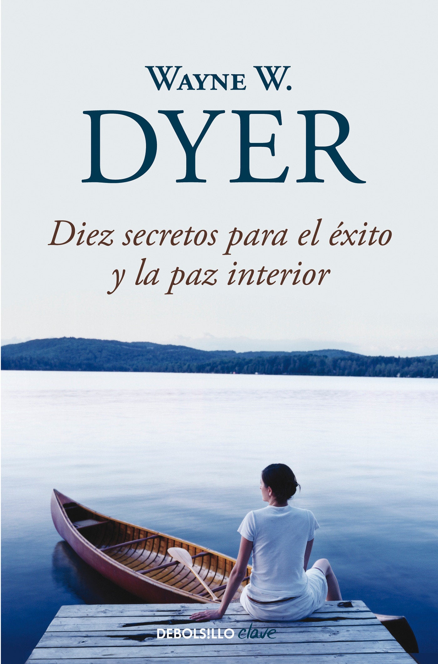 Diez secretos para el �xito y la paz interior / 10 Secrets for Success and Inner Peace
