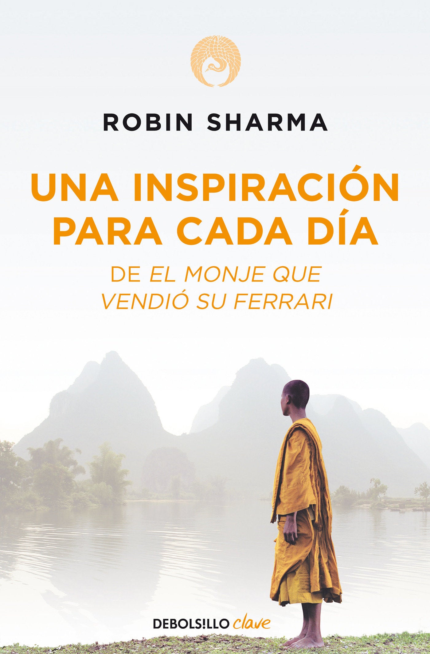 Una inspiraci�n para cada d�a de El monje que vendi� su Ferrari / Daily Inspiration from the Monk Who Sold His Ferrari