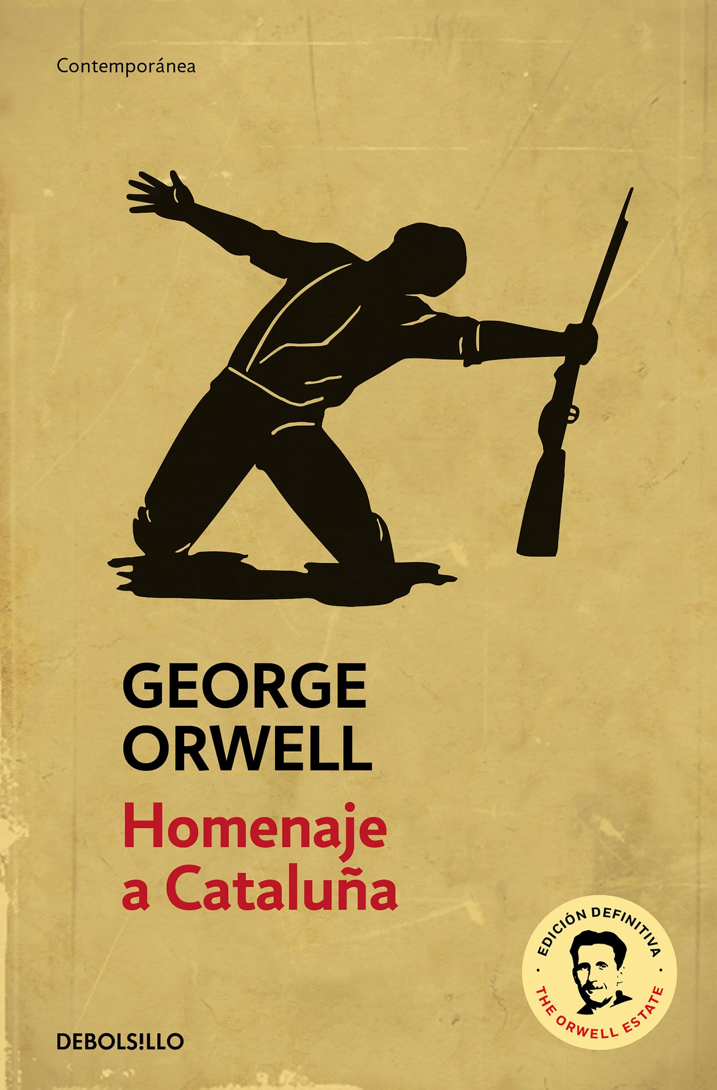 Homenaje a Catalu�a (Edici�n definitiva avalada por The Orwell Estate) / Homage to Catalonia. (Definitive text endorsed by The Orwell Foundation)
