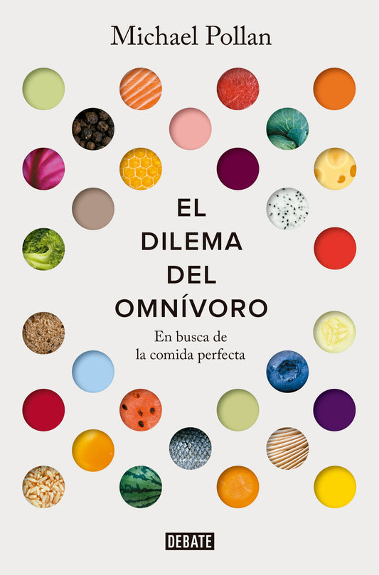 El dilema del omn�voro: En busca de la comida perfecta / The Omnivore's Dilemma: A Natural History of Four Meals