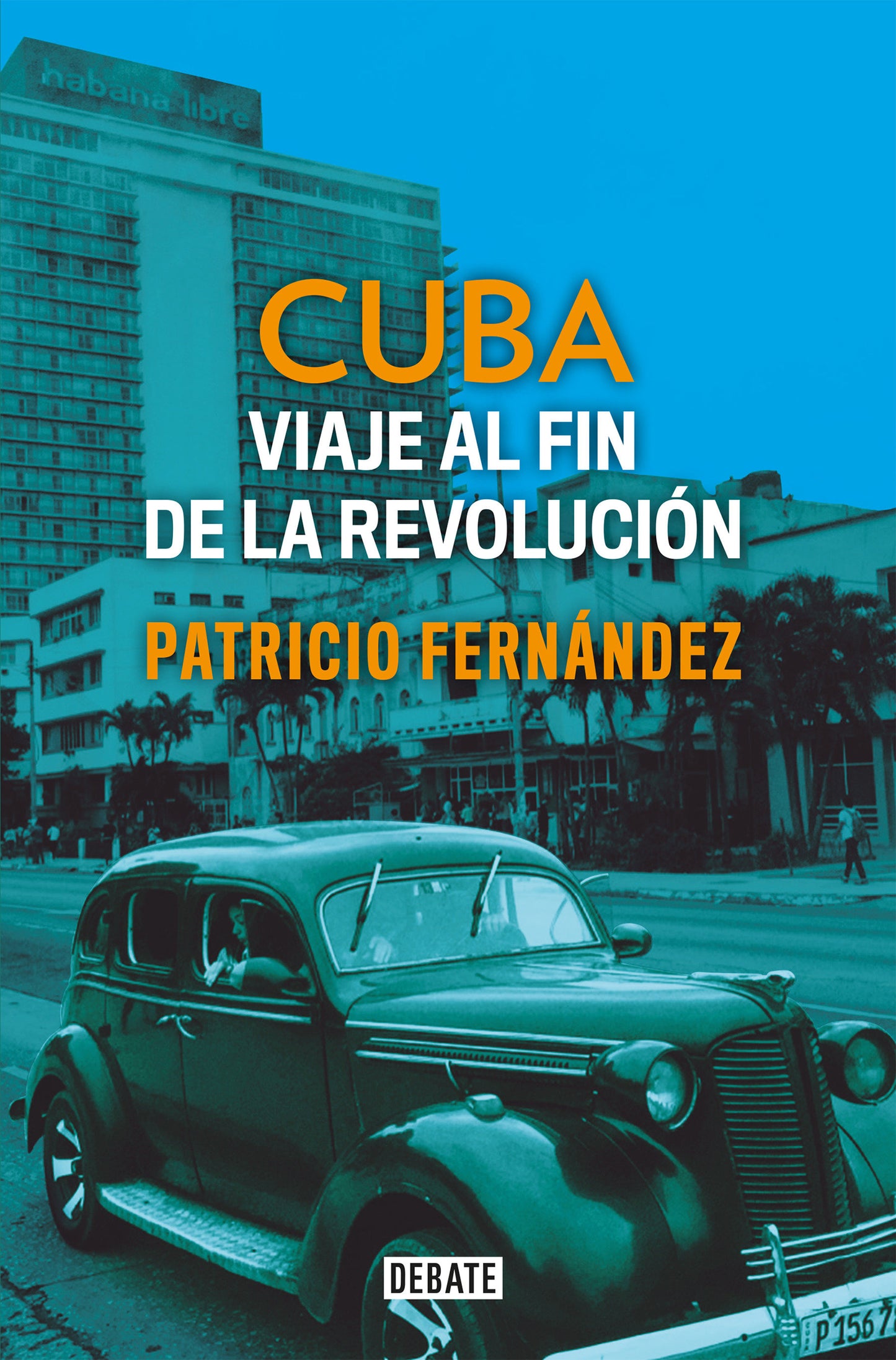 Cuba: Viaje al fin de la revoluci�n / Cuba. Journey to the End of the Revolution