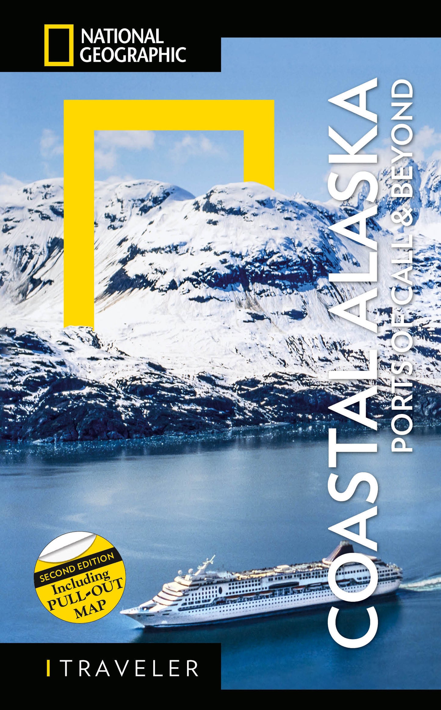 National Geographic Traveler: Coastal Alaska 2nd Edition - Ports of Call and Beyond (National Geographic Traveler)