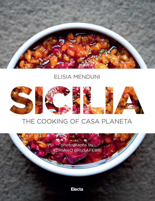 Sicilia - The Cooking of Casa Planeta