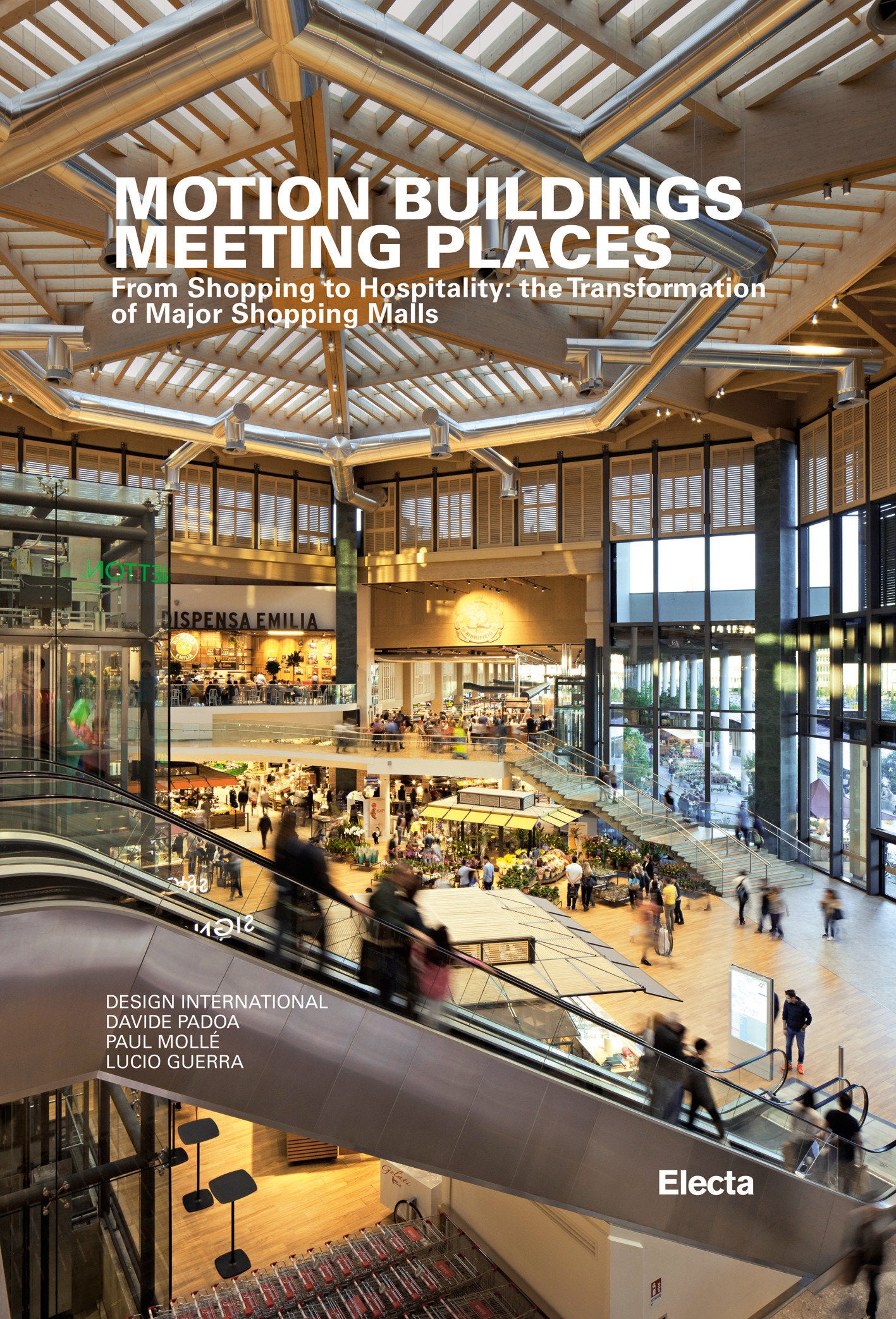 Motion Buildings Meeting Places - From Shopping to Hospitality: The Transformation of Major Shopping Malls