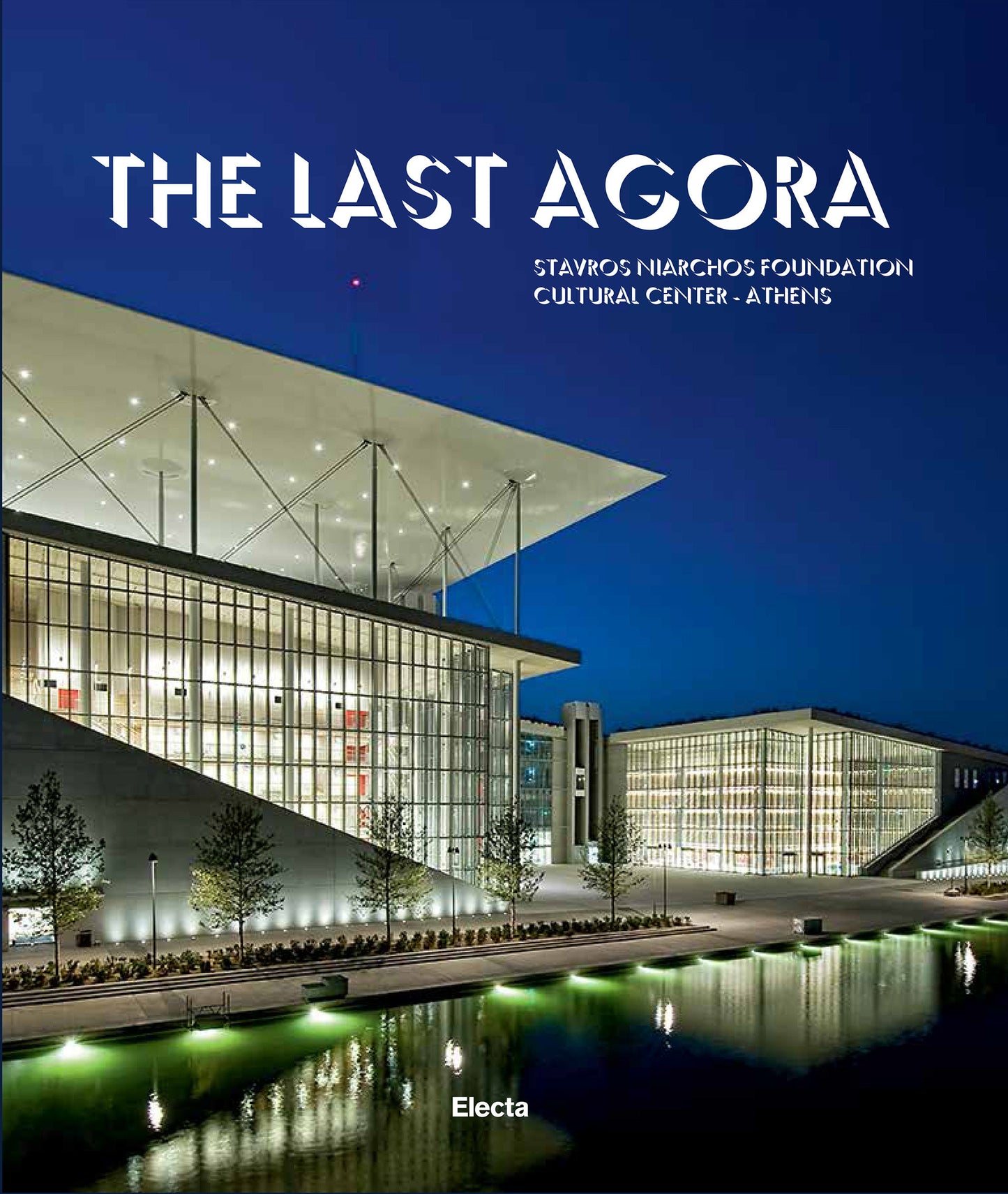 The Last Agora - Stavros Niarchos Foundation Cultural Center-Athens