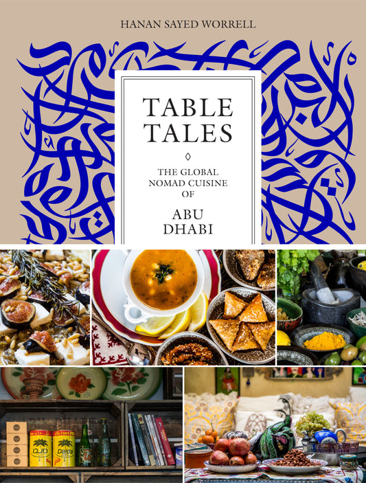 Table Tales - The Global Nomad Cuisine of Abu Dhabi