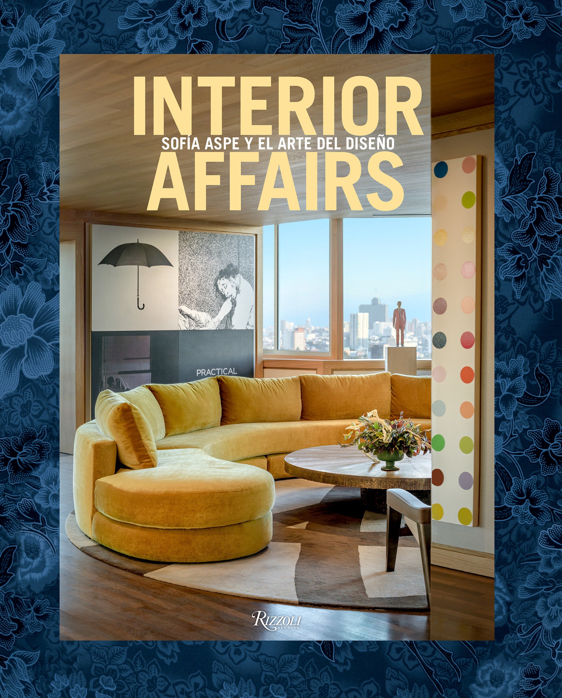 Interior Affairs (Spanish edition) - Sof�a Aspe y el arte de dise�o de interiores