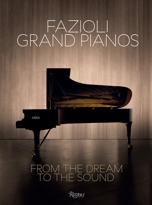 Fazioli Grand Pianos - From the Dream to the Sound