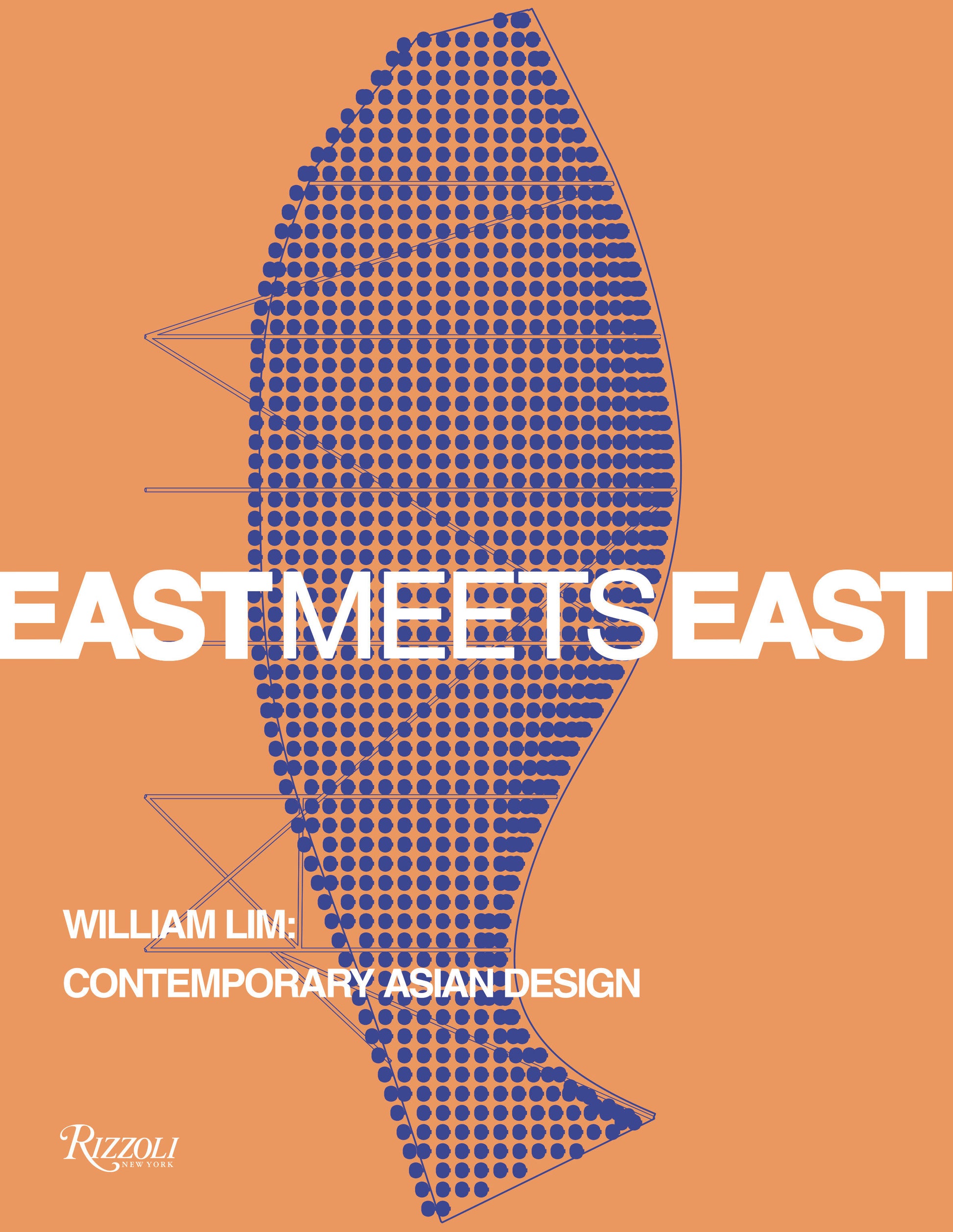 East Meets East - William Lim: Contemporary Asian Design