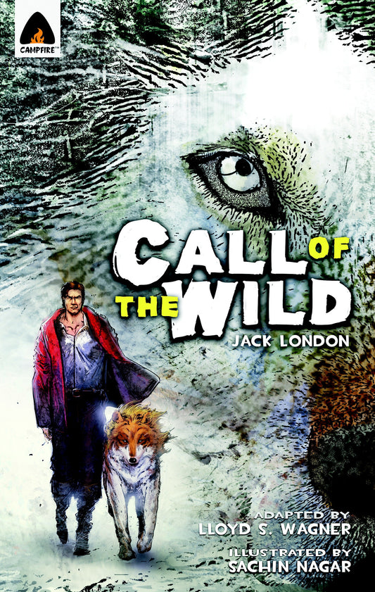 The Call of the Wild - The Graphic Novel (Campfire Graphic Novels)