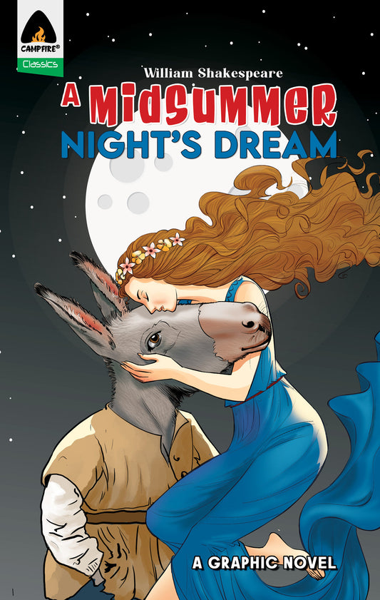 A Midsummer Night's Dream - A Graphic Novel (Campfire Classic)
