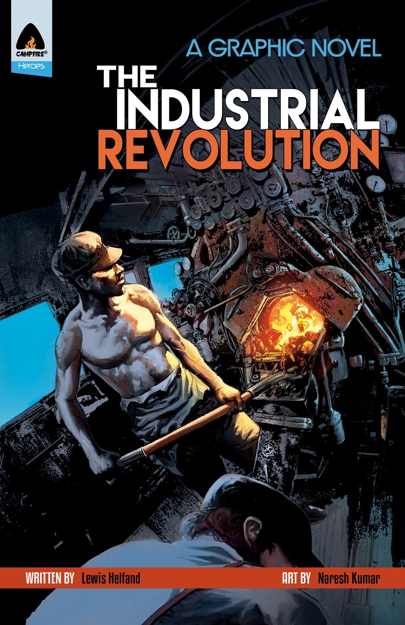 The Industrial Revolution (Campfire Graphic Novels)