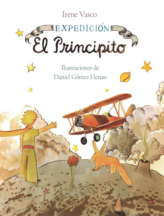 Expedici�n: El Principito / Expedition: The Little Prince