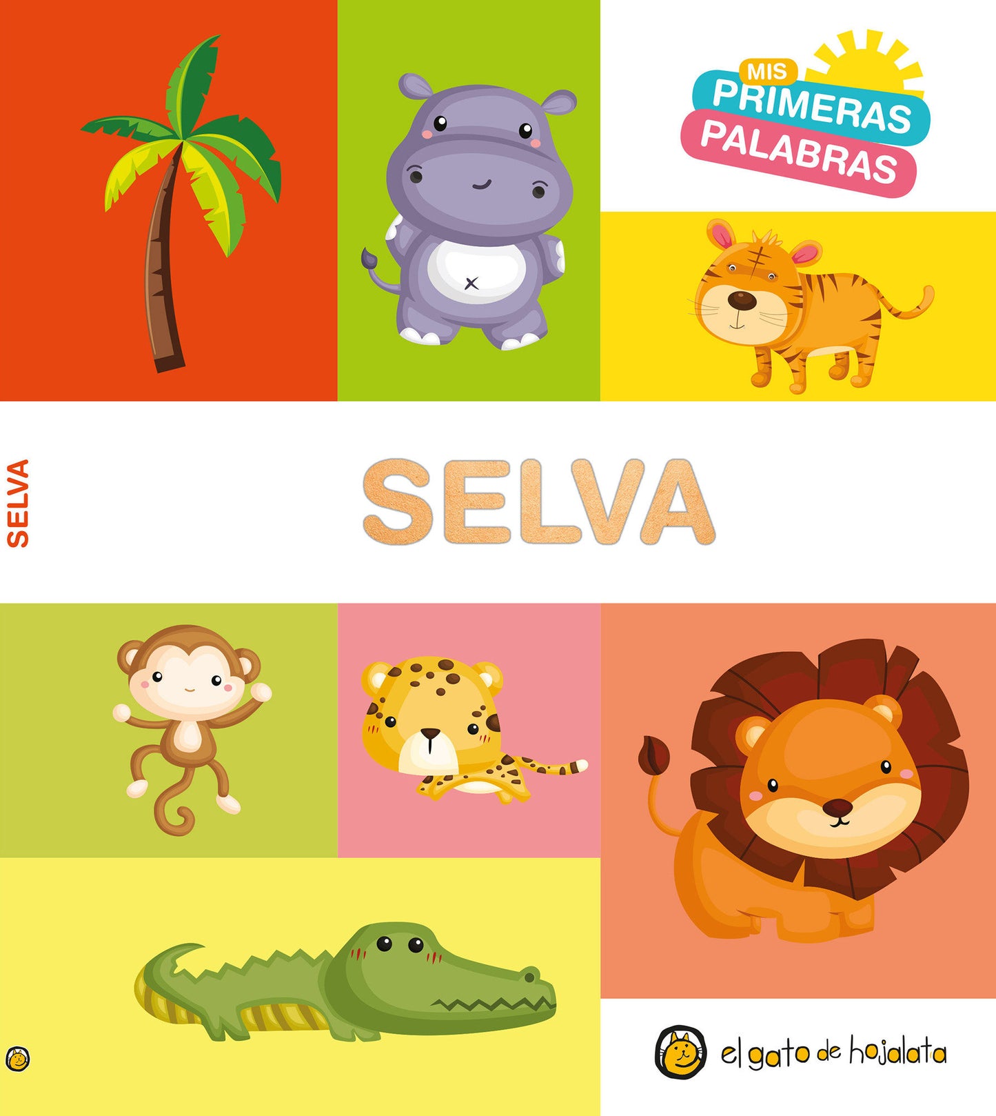Mis primeras palabras: SELVA / Jungle. My First Words Series (Mis Primeras Palabras)