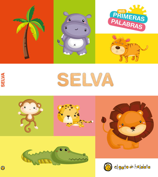 Mis primeras palabras: SELVA / Jungle. My First Words Series (Mis Primeras Palabras)