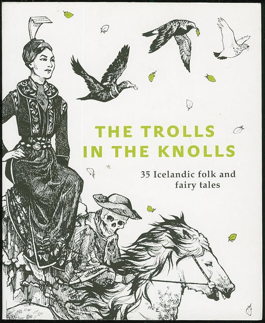 The Trolls in the Knolls: 35 Icelandic Folk and Fairy Tales by Jón Árnason