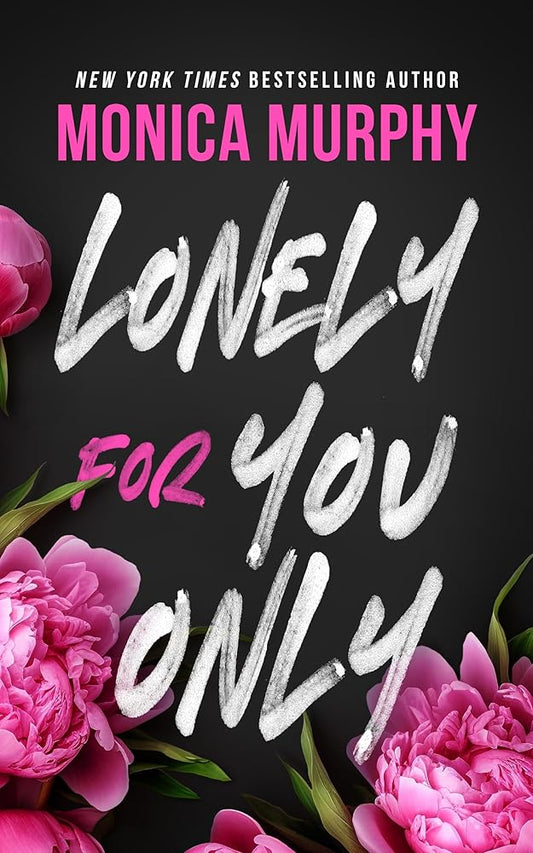 Lonely for You Only by Monica Murphy