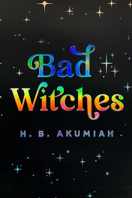 Bad Witches by H. B. Akumiah