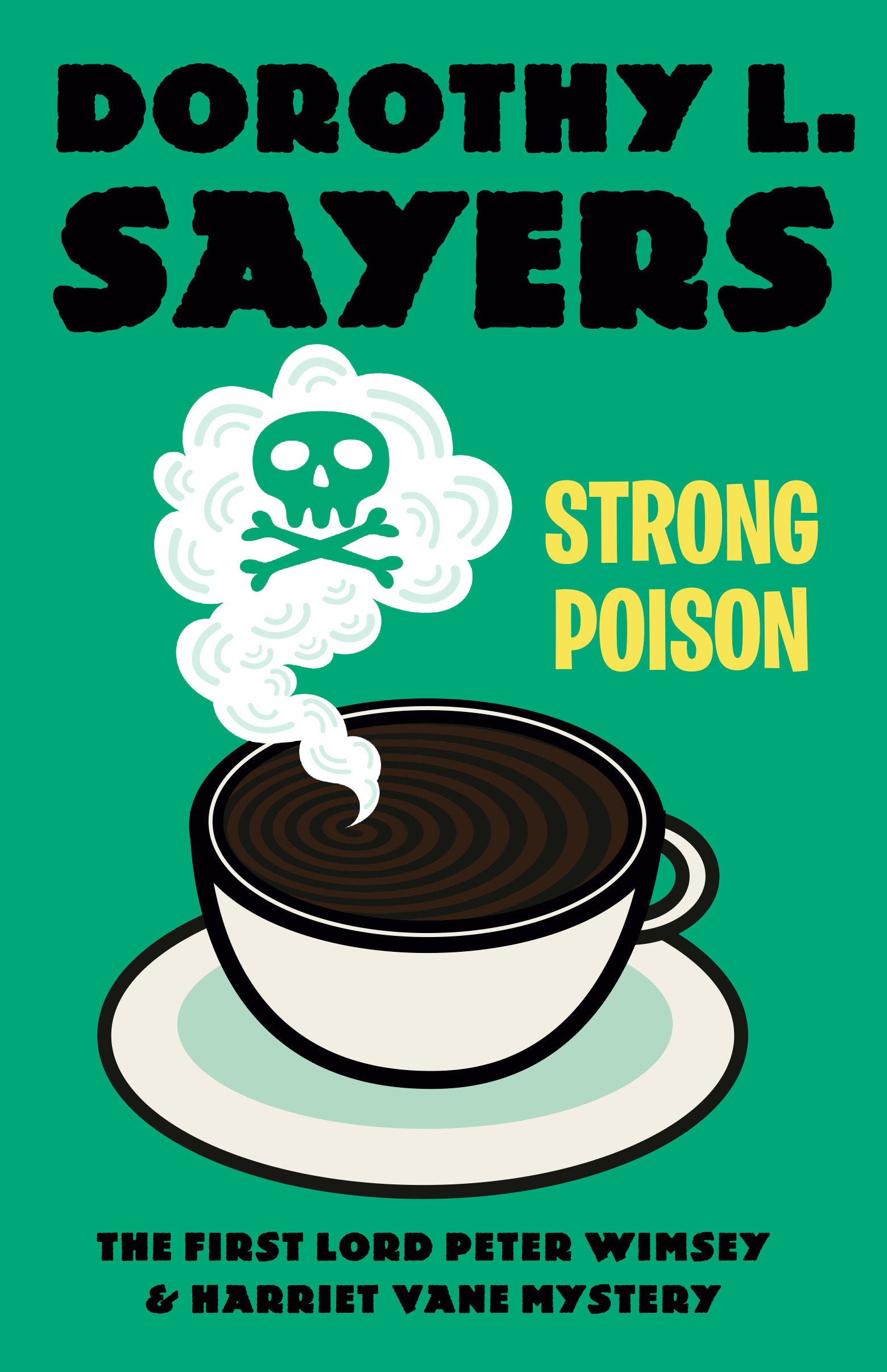 Strong Poison - A Lord Peter Wimsey & Harriet Vane Mystery