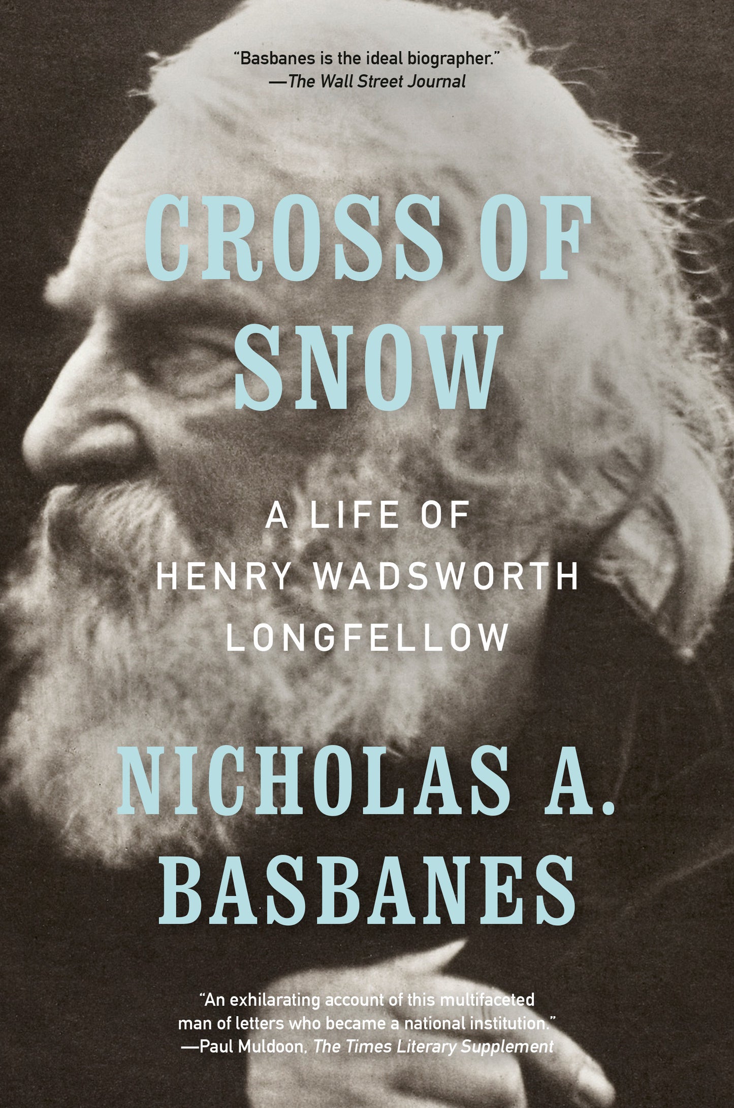 Cross of Snow - A Life of Henry Wadsworth Longfellow