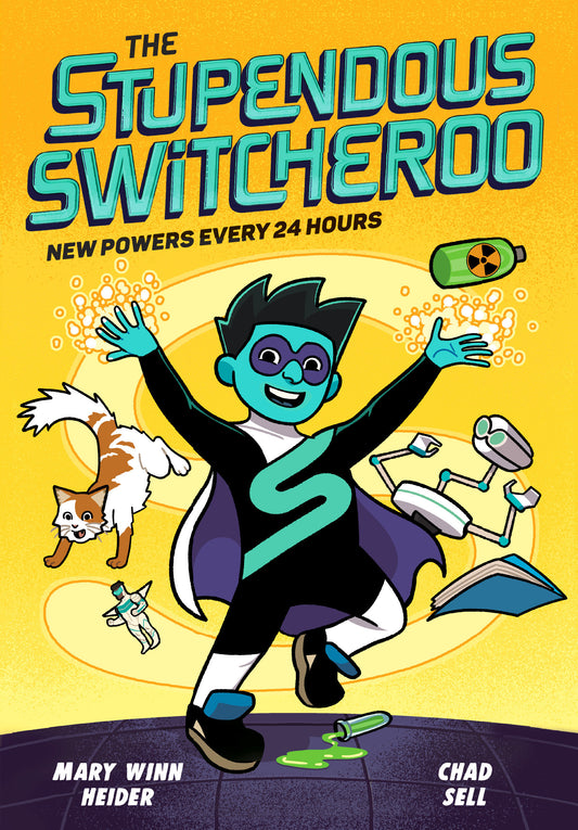 The Stupendous Switcheroo: New Powers Every 24 Hours (The Stupendous Switcheroo) (Book:1)