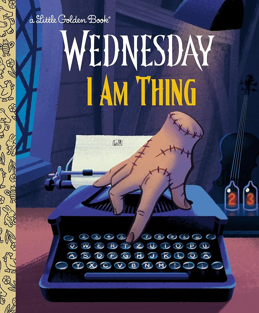 I Am Thing (Wednesday) (Little Golden Book) by Golden Books