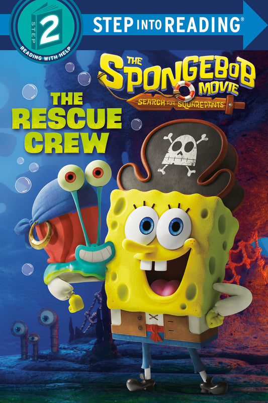 The SpongeBob Movie: Search for SquarePants: The Rescue Crew (Step into Reading)