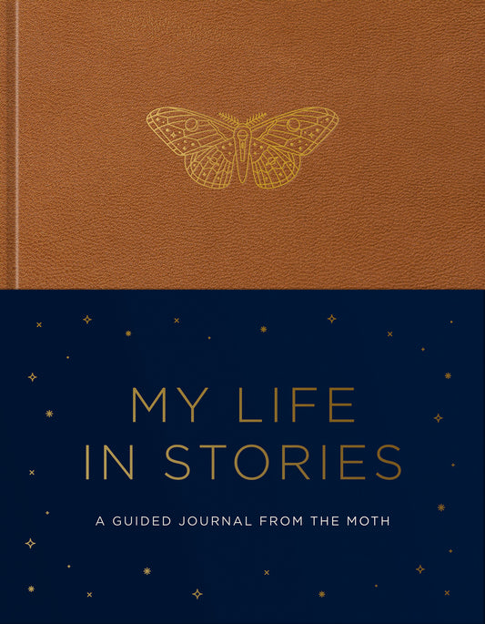 My Life in Stories - A Guided Journal from The Moth