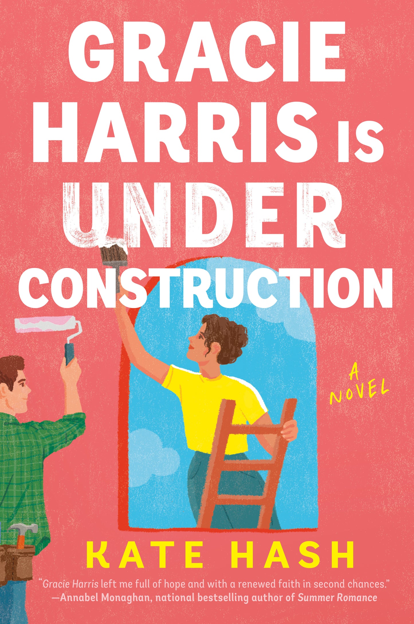 Gracie Harris Is Under Construction - A Novel