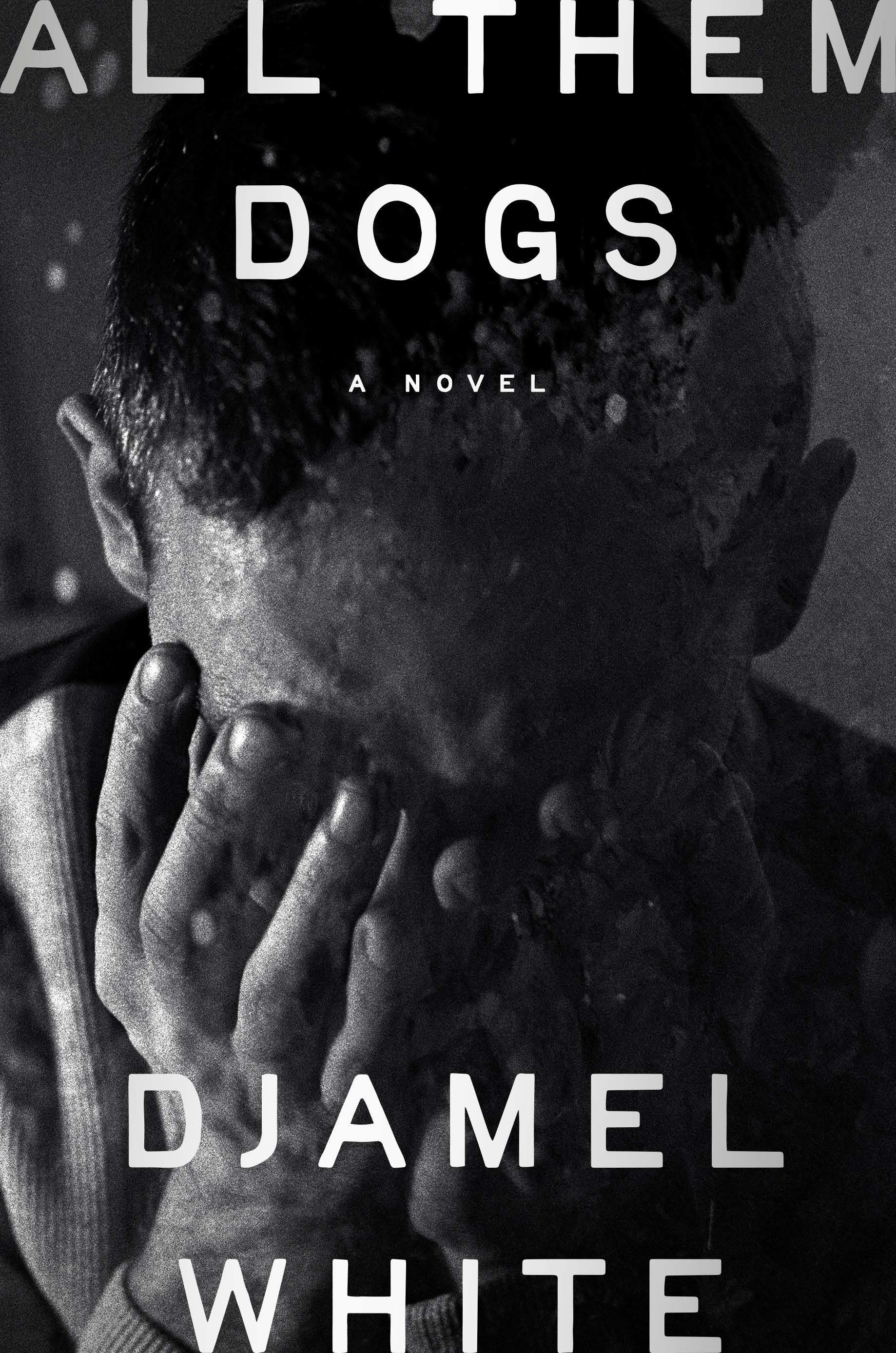 All Them Dogs - A Novel