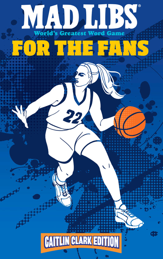 Mad Libs: For the Fans: Caitlin Clark Edition - World's Greatest Word Game (Mad Libs)