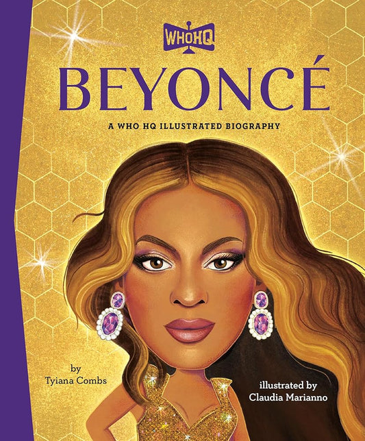 Beyoncé: A Who HQ Illustrated Biography by Tyiana Combs, Who HQ, Claudia Marianno