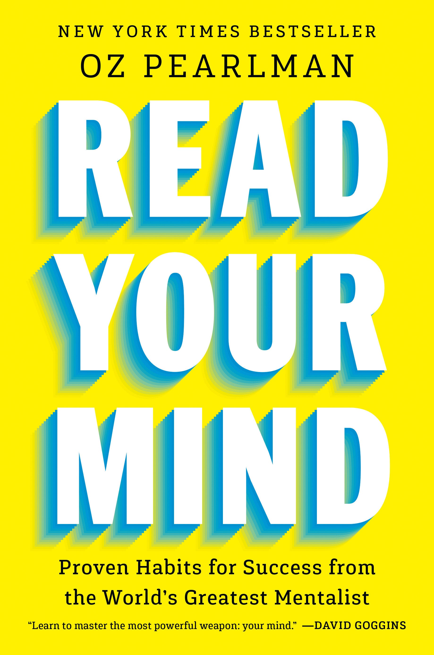 Read Your Mind - Proven Habits for Success from the World's Greatest Mentalist