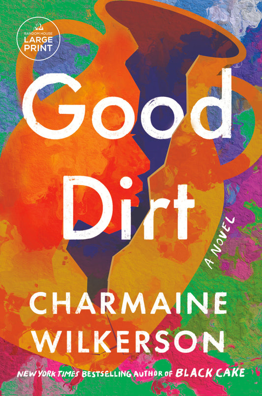 Good Dirt - A Novel