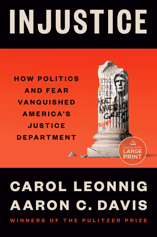 Injustice - How Politics and Fear Vanquished America's Justice Department