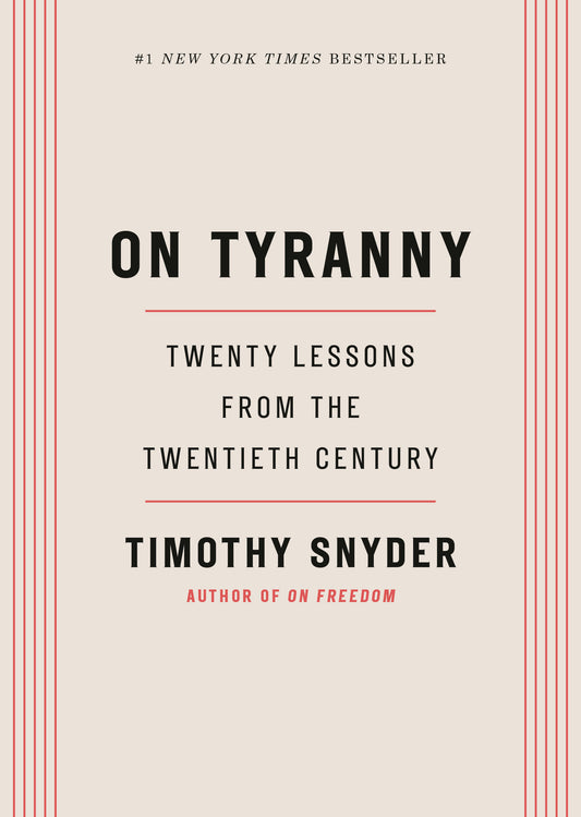 On Tyranny - Twenty Lessons from the Twentieth Century