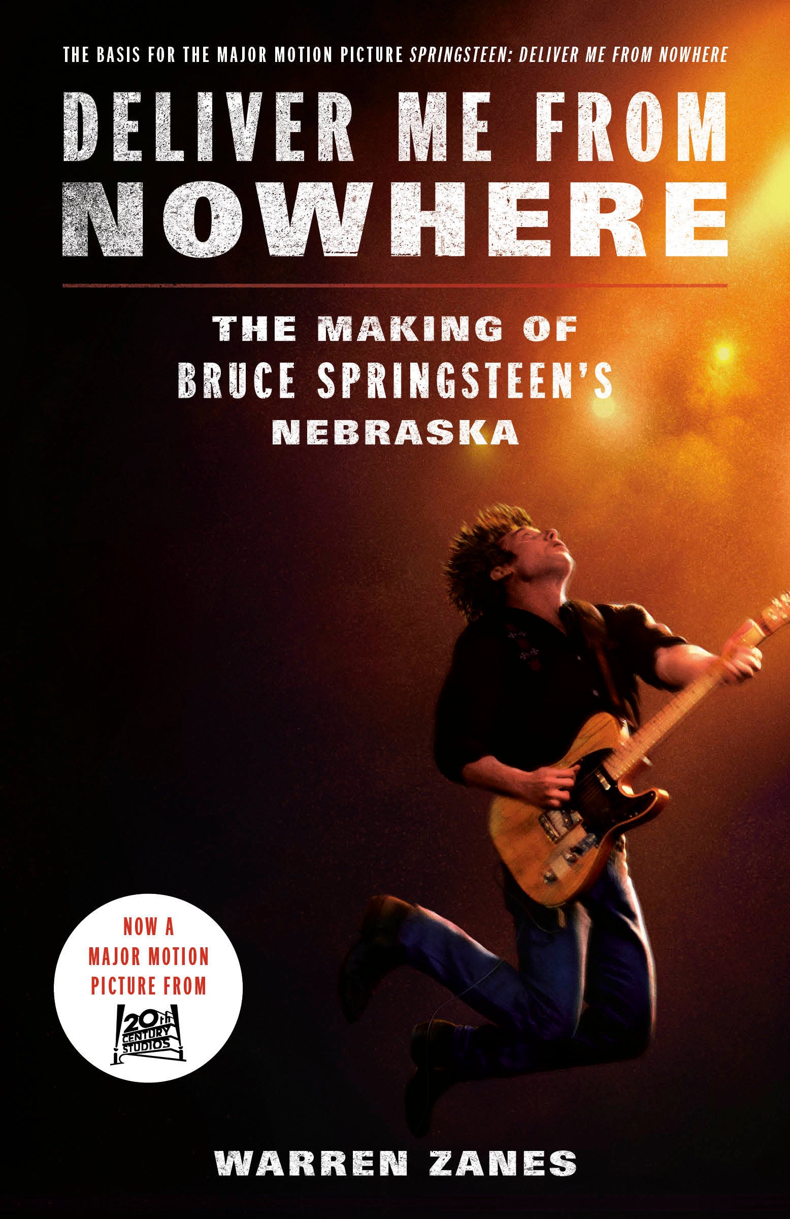 Deliver Me from Nowhere (Movie Tie-In) - The Making of Bruce Springsteen's Nebraska