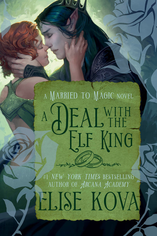 A Deal with the Elf King - A Standalone Fantasy Romance (Married to Magic)