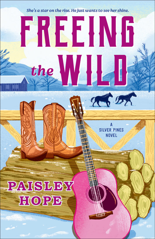 Freeing the Wild - A Silver Pines Novel (Silver Pines Ranch Series) (Book:4)