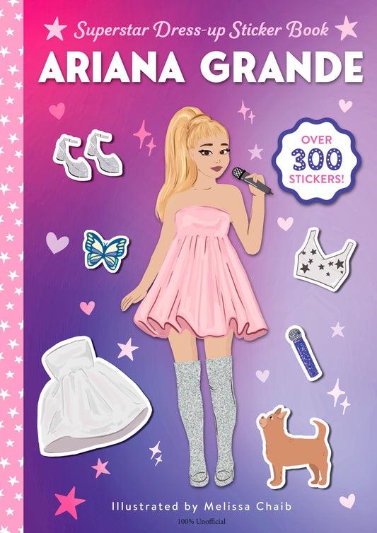 Ariana Grande Superstar Dress-Up Sticker Book - Over 300 Stickers! (Superstar Dress-Up Sticker Books)