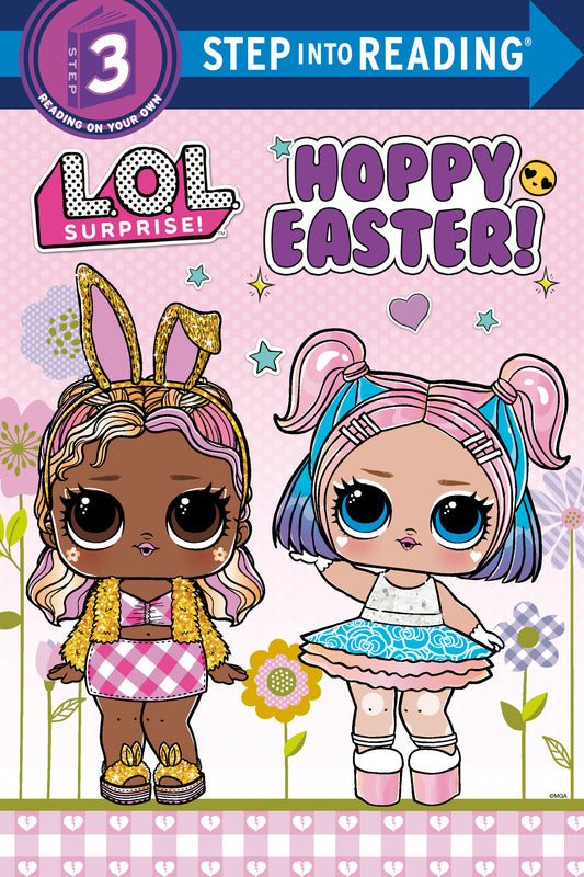 Hoppy Easter! (L.O.L. Surprise!) (Step into Reading)