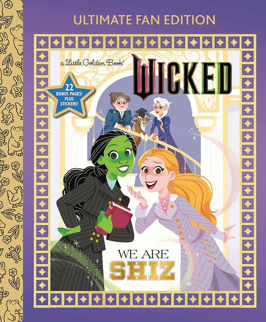 We Are Shiz: Ultimate Fan Edition (Universal Pictures Wicked): 22 Bonus Pages! Stickers! (Little Golden Book) by Mary Man-Kong, Hollie Mengert