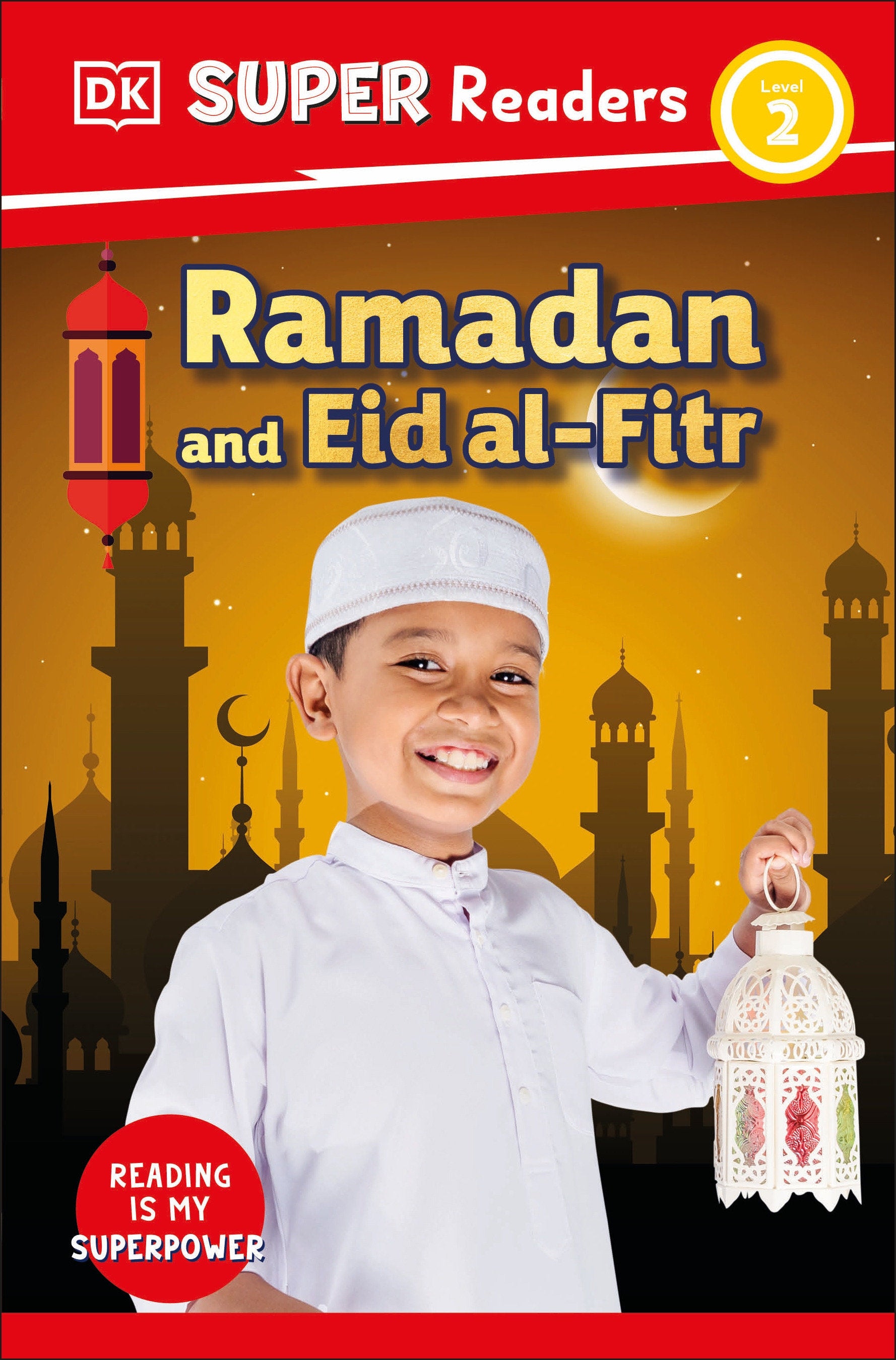 DK Super Readers Level 2 Ramadan and Eid al-Fitr (DK Super Readers)