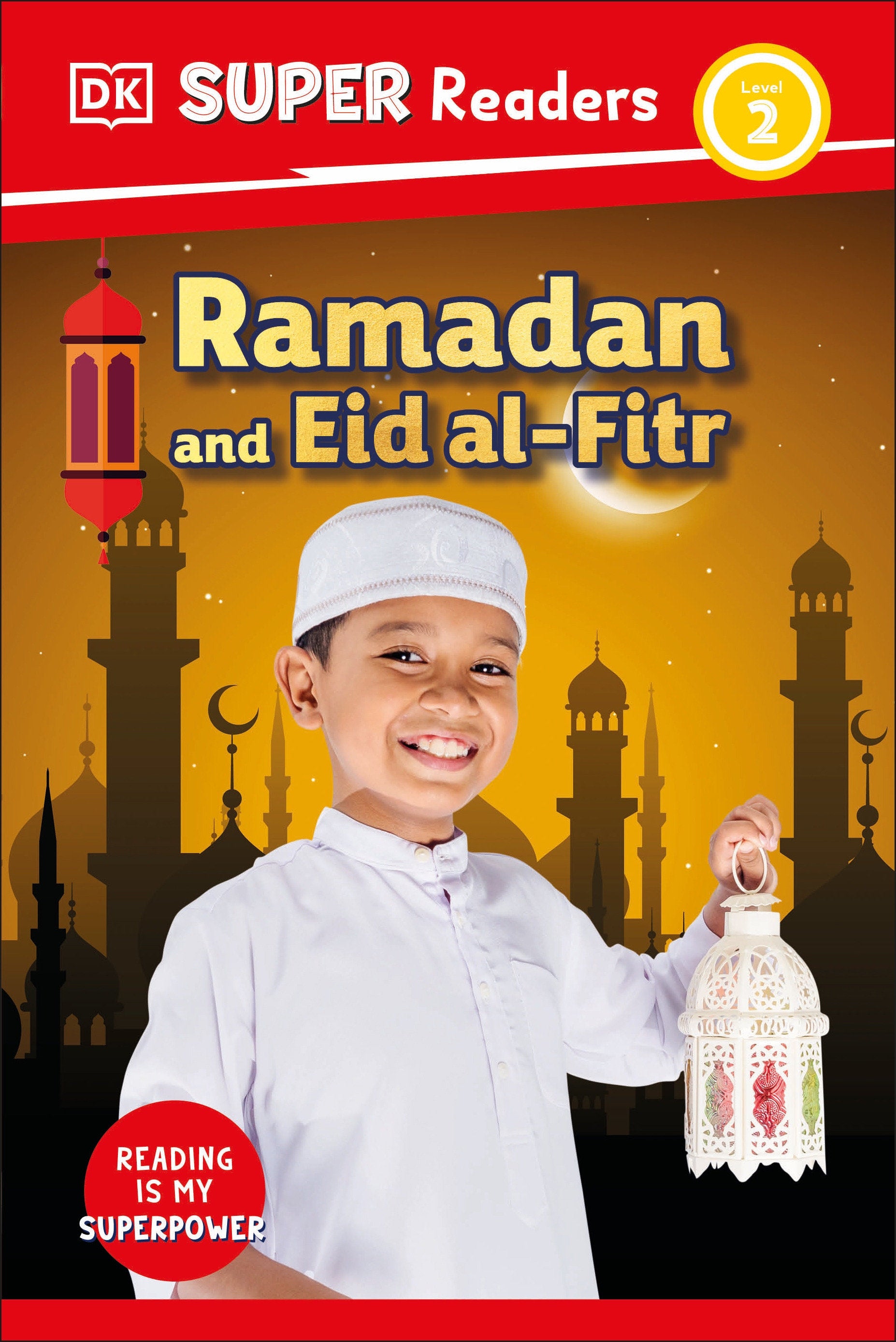 DK Super Readers Level 2 Ramadan and Eid al-Fitr (DK Super Readers)