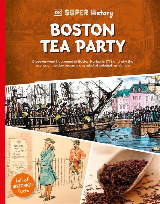 DK Super History Boston Tea Party (DK Super History)