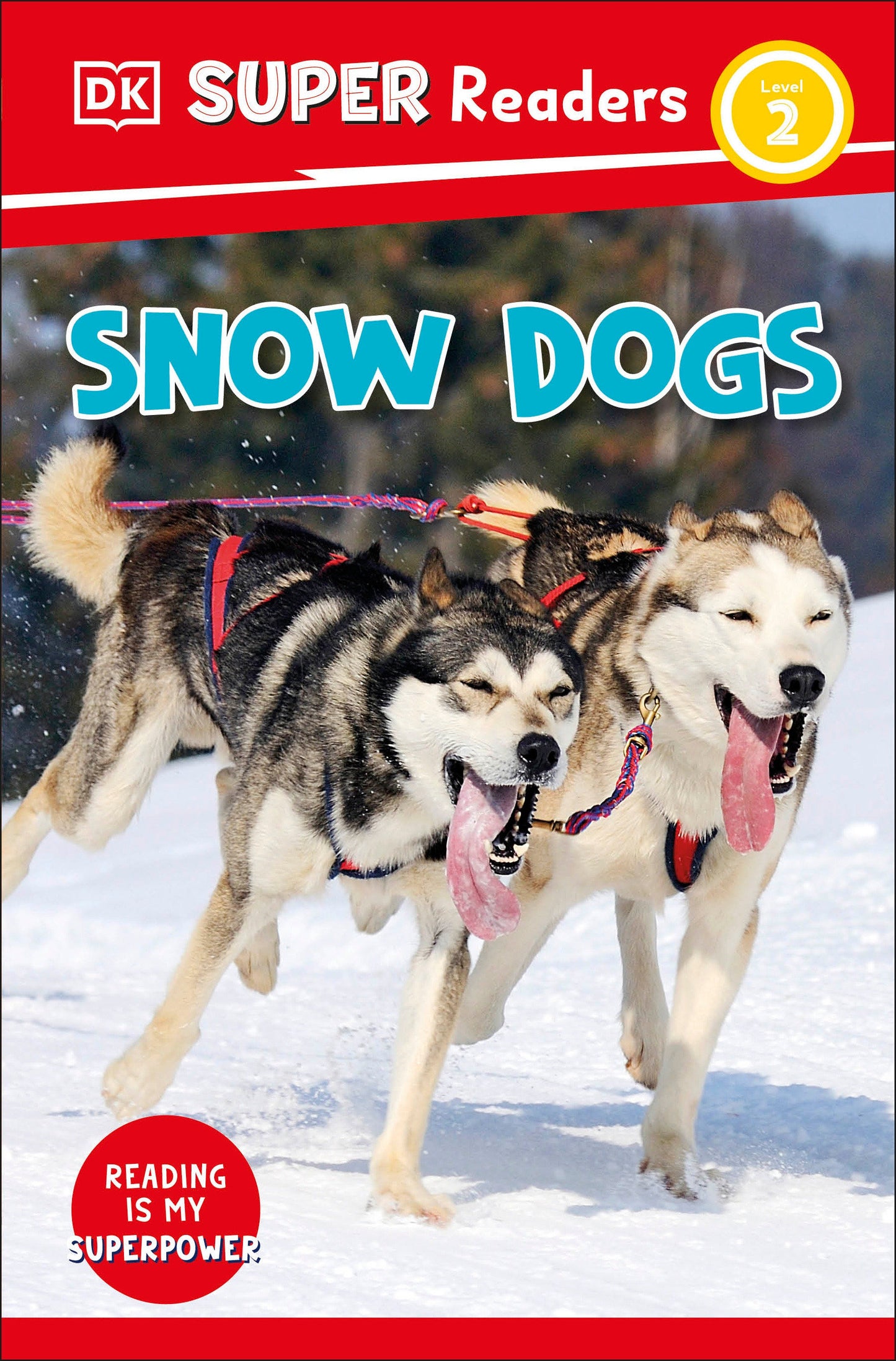 DK Super Readers Level 2 Snow Dogs (DK Super Readers)