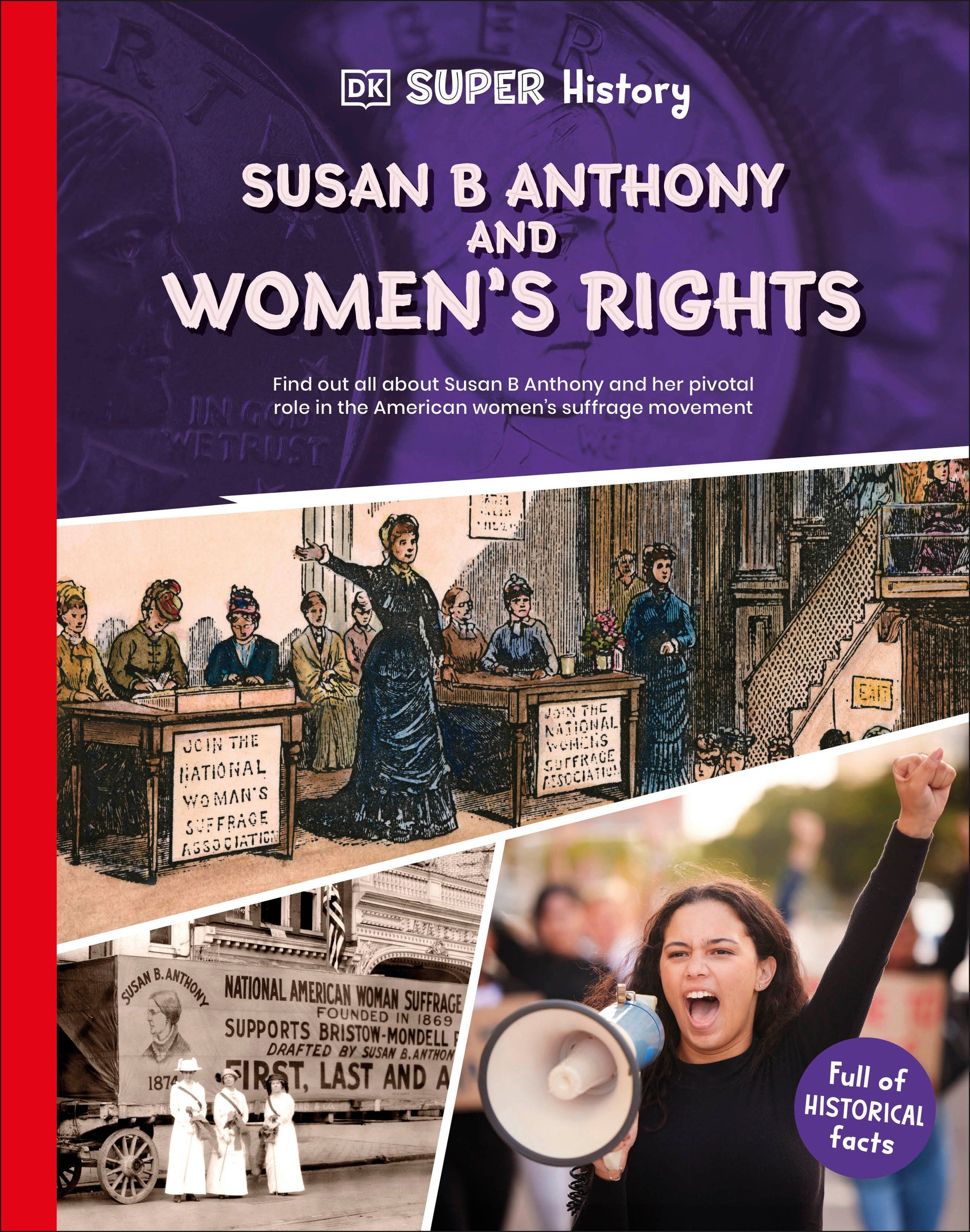DK Super History Susan B Anthony and Women's Rights (DK Super History)