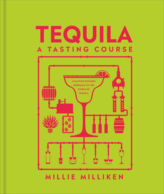Tequila: A Tasting Course (A Tasting Course)