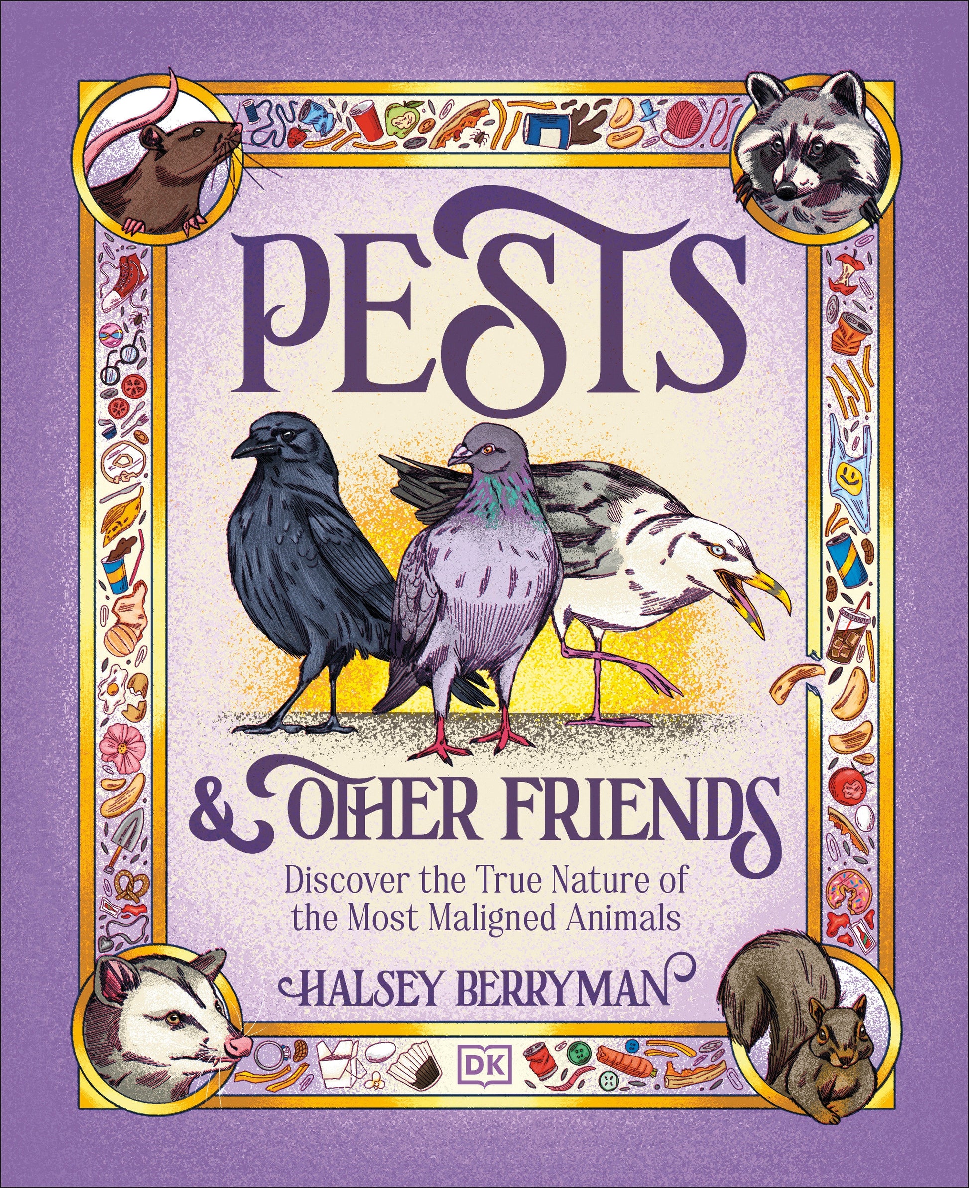 Pests & Other Friends - Discover the True Nature of the Most Maligned Animals