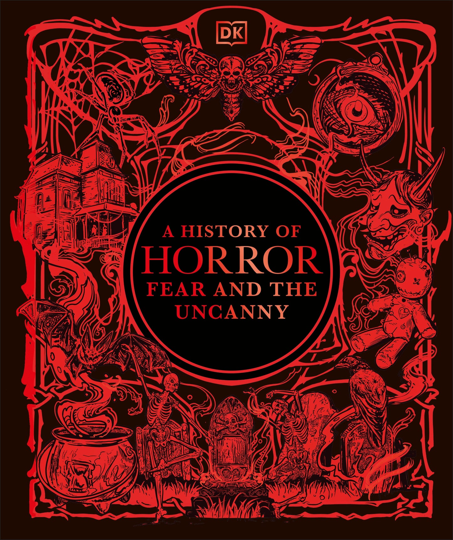 A History of Horror, Fear, and the Uncanny (DK A History of)